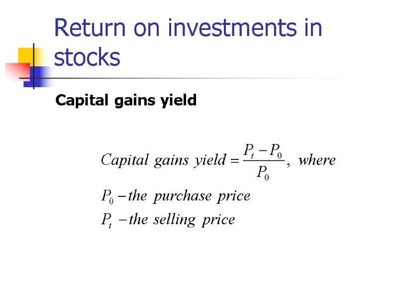 Return on investments in stocks Capital gains yield